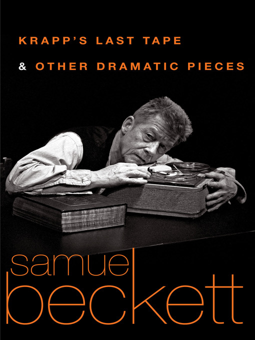 Title details for Krapp's Last Tape and Other Dramatic Pieces by Samuel Beckett - Available